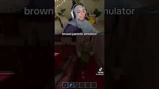 Brown Parents Simulator