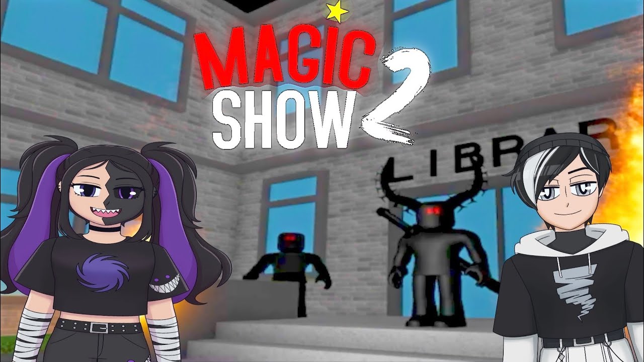 Download ✨ NEW ✨ The Magic Show 2 🎩 Roblox 🎇 TRUE ENDING [Story 📖]