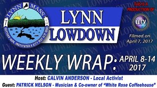 Lynn Lowdown | Weekly Wrap: April 8-14, 2017
