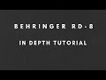 Behringer RD-8 - In Depth Tutorial