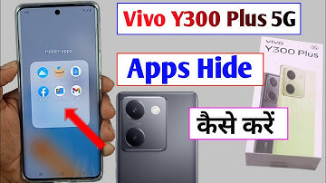 vivo y300 plus me app hide kaise kare / how to apps hide in vivo y300 plus 5g
