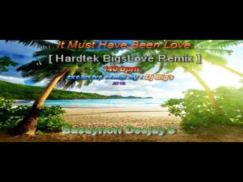 it-must-have-been-love-[-hardtek-bigslove-remix-]-140-bpm-final