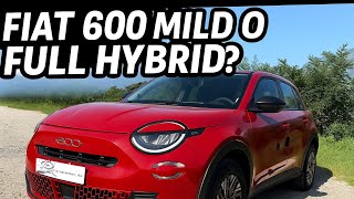 Brief Review - Fiat 600 Mild Hybrid 101hp Fiat 600 Ibrida Prezzo