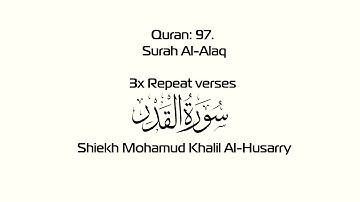 Surah سورة القدر Al-Qadr (97) 3x Ayah Quran for Kids - Sheikh Mohamud Khalil Al Husary