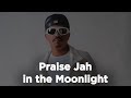 YG Marley - Praise Jah in the Moonlight (1 hour straight)