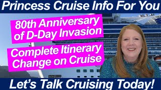 CRUISE NEWS! D-Day Invasion Anniversary | Surprise Cruise Itinerary Changes & Excursion Cancelations