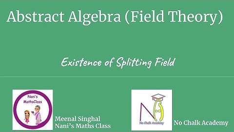 #31 Field Theory : Existence of splitting field?