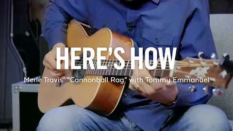 Here's How: Merle Travis' "Cannonball Rag" with Tommy Emmanuel