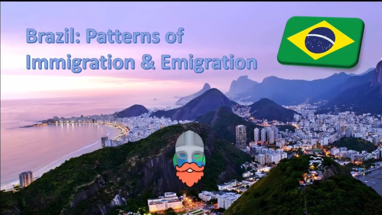 Brazil - Patterns of Immigration and Emigration (A-Level Geography)