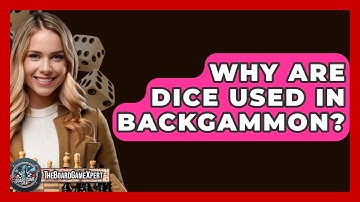 Why Are Dice Used In Backgammon? - The Board Game Xpert