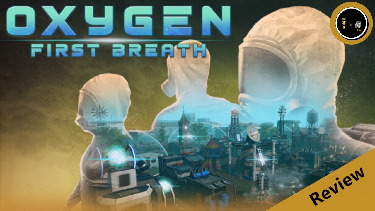Oxygen: First Breath | First Look & Honest Review 