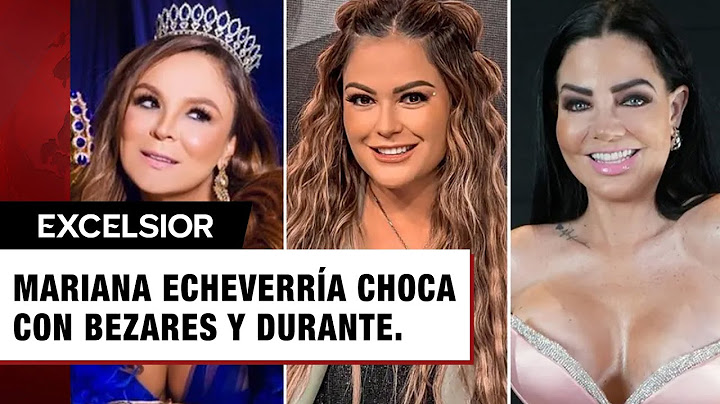 Mariana Echeverría explota contra Brenda Bezares y Paola Durante