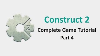 Construct 2 - Complete Game Tutorial - Part 4