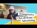 Transgressive Out-of-Home Advertising