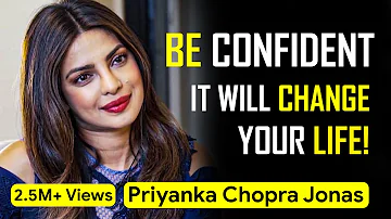 How CONFIDENCE can Change your Life - Priyanka Chopra Jonas | Seek Inspiration