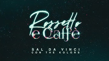 Thumbnail of Sal Da Vinci - Rossetto e caffè (con The Kolors)