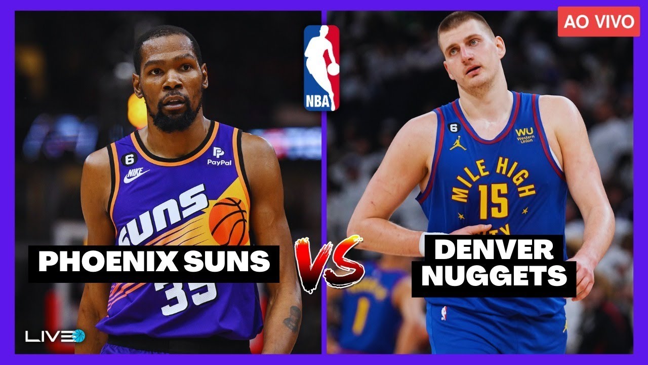 NBA PLAYOFFS AO VIVO - DENVER NUGGETS X PHOENIX SUNS Nikola Jokic x Kevin Durant