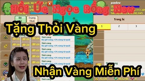 Hồi Ức Ngọc Rồng New - Xem Video Nhận Thỏi Vàng - Tặng Thỏi Vàng Miễn Phí
