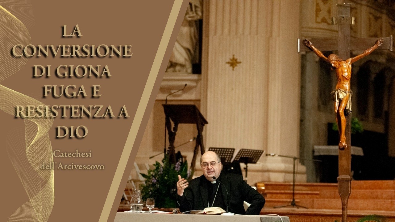 La conversione di Giona, fuga e resistenza a Dio - Catechesi di monsignor Giacomo Morandi 1/3