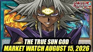 The True Sun God! Yu-Gi-Oh! Market Watch August 15, 2026