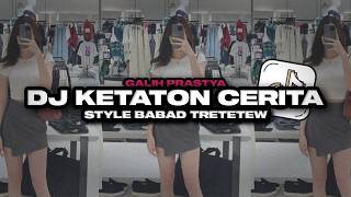DJ KETATON CERITA REMIX STYLE BABAD VIRAL TIKTOK 2026 ‼️ - MASVYN SYN