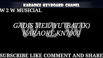 GADIS MELAYU (BATAK) KARAOKE KN7000