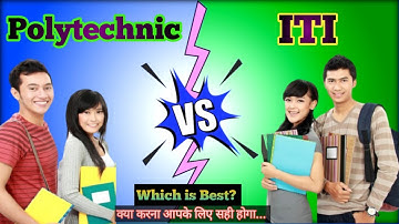 Polytechnic Vs ITI || Which is Best || Polytechnic Or ITI || क्या करने से जल्दी Job होगा