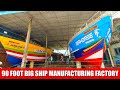 90 Foot Big Ship Manufacturing | This is How Large Ship Building