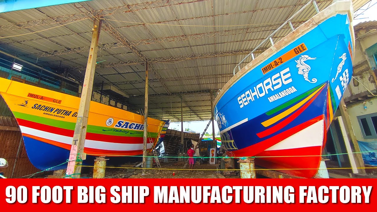 90 Foot Big Ship Manufacturing This Is How Large Ship Building YouTube