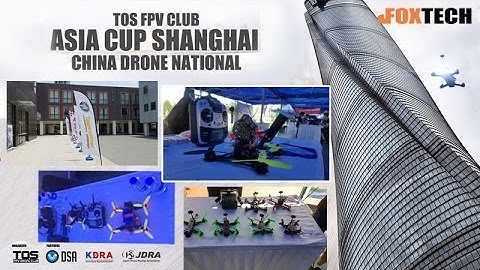 FPV Racing Asia Cup- Foxtech Team in Shanghai