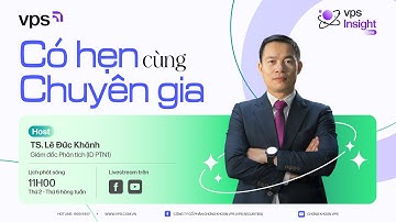 [LIVESTREAM] VPS INSIGHT ZONE - CÓ HẸN CÙNG CHUYÊN GIA 22/09