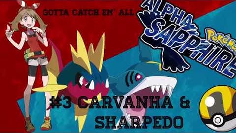 #3 Carvanha and Sharpedo Pokémon Alpha Sapphire