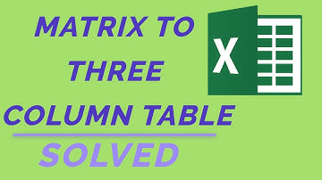 Convert a Matrix to a Table in Excel
