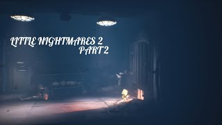 Little Nightmares 2 part 2