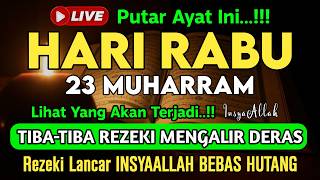 Putar Ayat ini Di Bulan Muharram - Segala Hajad Dikabulkan, Rezeki Mengalir Deras, Aamiin