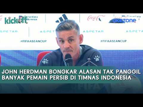 John Herdman Reveals Why He Didn't Call Up Many Persib Players to the Indonesian National Team | ...