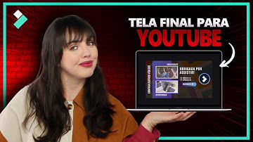 Como FAZER e COLOCAR Tela Final no Youtube? Fácil e Rápido! | Wondershare Filmora