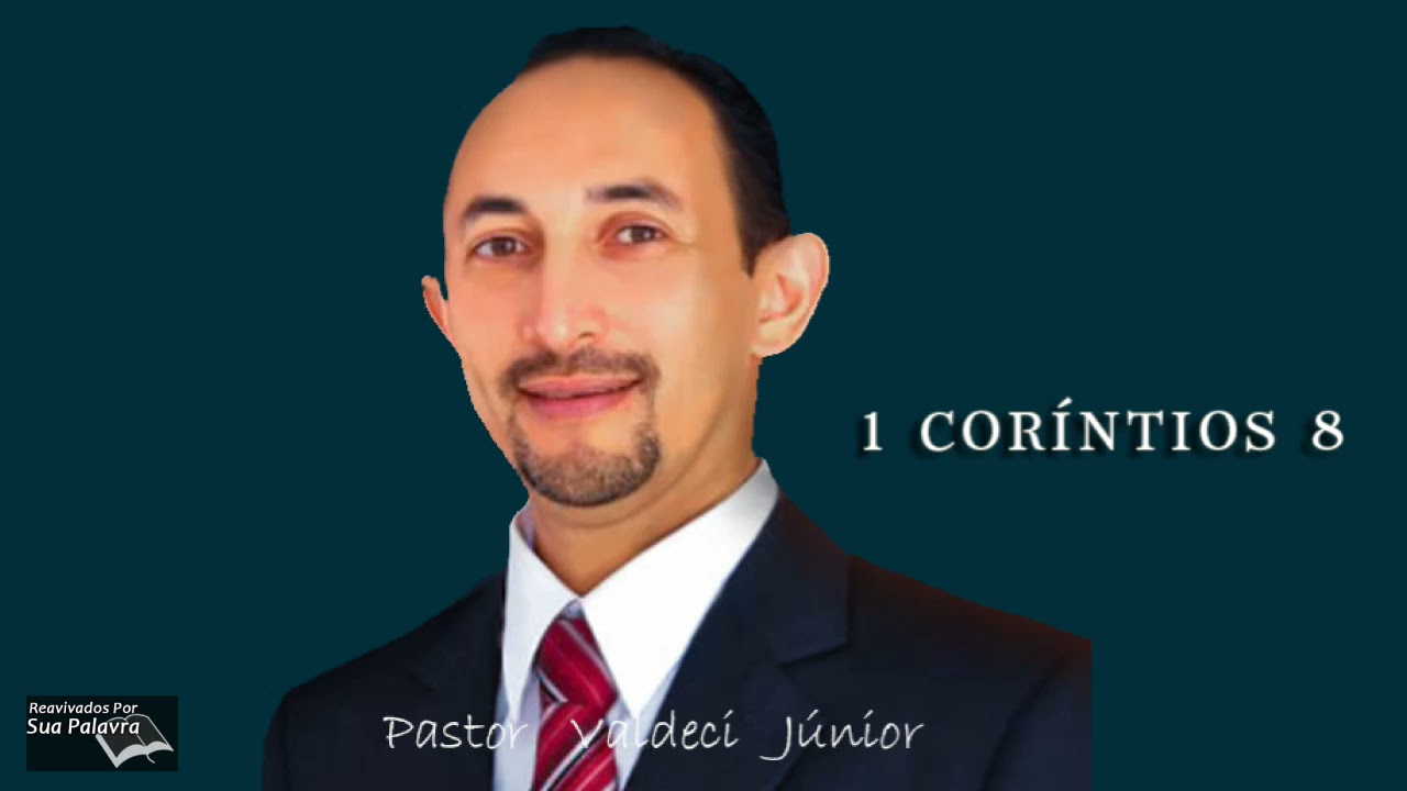 1 Coríntios 08 - Reavivadospsp - Pastor Valdeci Júnior