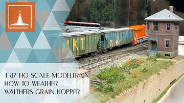 How to Weather a  Walthers Proto Grain Hopper 1:87 HO Scale