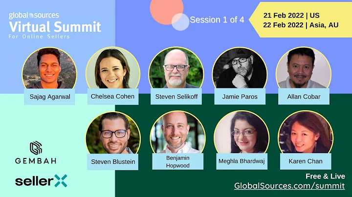 Session 1 of 4 - Global Sources Virtual Summit for Online Sellers Feb 2022