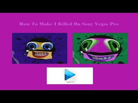 How To Make I Killed On Sony Vegas Pro