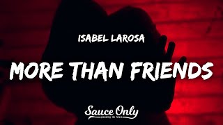 Isabel LaRosa - more than friends (Lyrics)