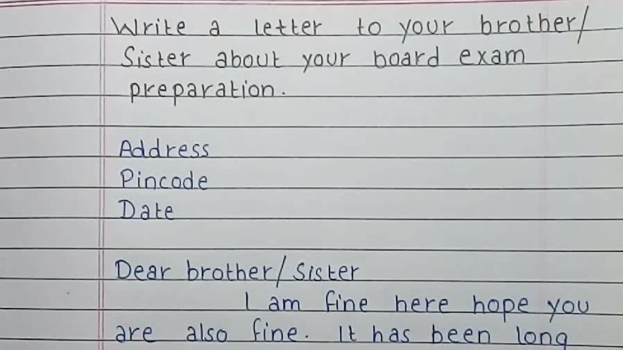 Write A Letter To Your Brother sister About Your Board Exam Preparation 
