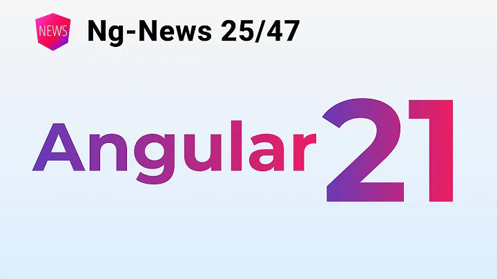 Ng-News 25-47: Angular 21