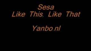 Yanbo.nl | Sesa - Like this, Like That