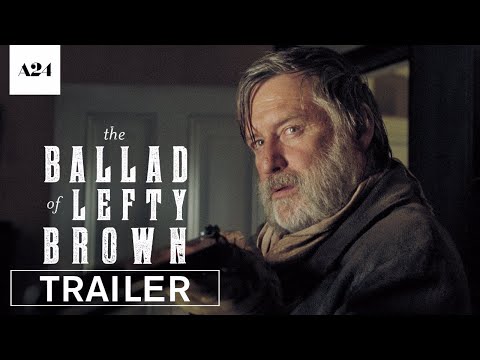 The Ballad of Lefty Brown | Official Trailer HD | A24