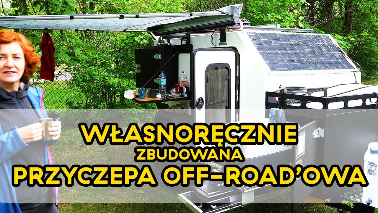 WŁASNORĘCZNIE ZBUDOWANA PRZYCZEPA OFF-ROAD'OWA!