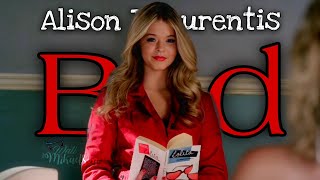 Alison Dilaurentis Bad Pretty Little Liars