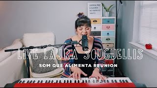 LAURA SOUGUELLIS - Live Som Que Alimenta Reunion