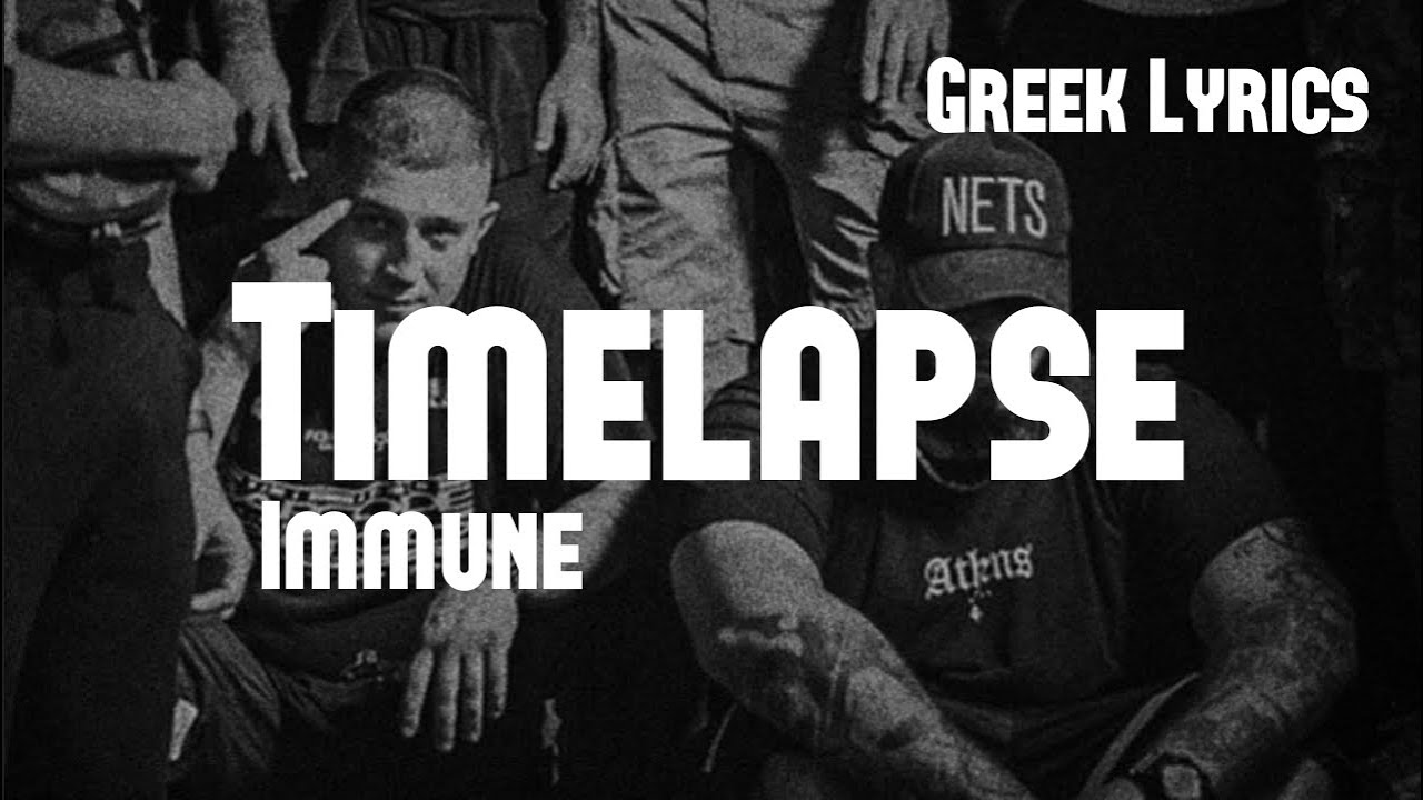 Timelapse Immune [Στίχοι] [Greek Lyrics] YouTube